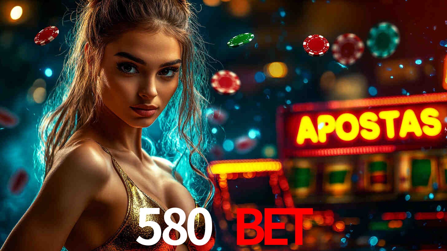 Apostas Esportivas na 580 bet: Um Guia Completo