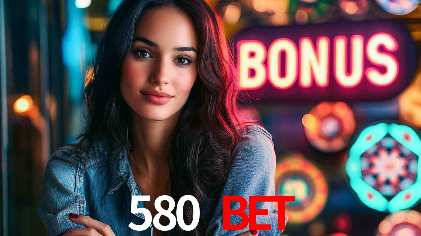 580 bet,580.com